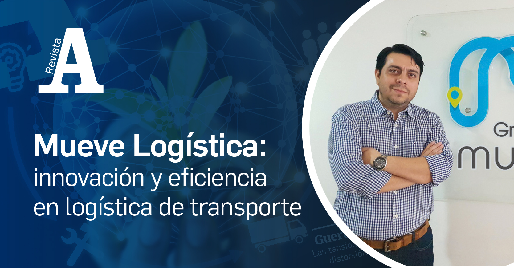 Mueve Logística: innovación y eficiencia en logística de transporte
